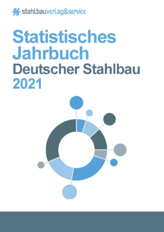 Statistisches Jahrbuch Deutscher Stahlbau 2021